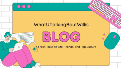 Whatutalkingboutwillis Blog: Exploring the Content and Topics on Whatutalkingboutwillis Blog